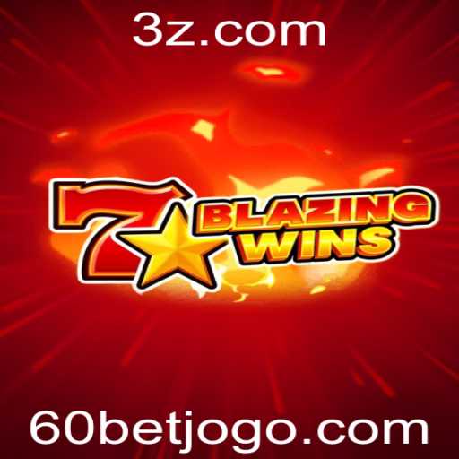 Descubra o Fascinante Mundo de BlazingWins com 60bet